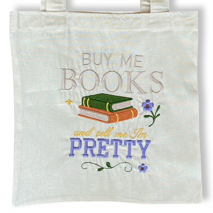 Tote bag bordada “Buy me books and tell me I’m pretty” | Hilo Negro